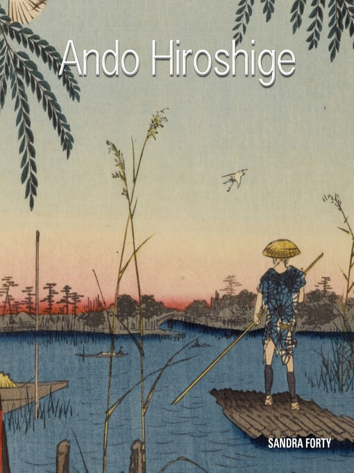 Title details for Hiroshige by Sandra Forty - Available